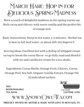 Load image into Gallery viewer, Limited Edition: &quot;March Hare&quot; Orange-Chocolate Tea-sachets

